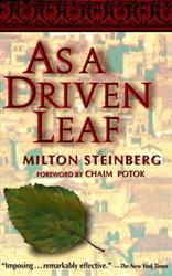 Milton Steinberg, "As a Driven Leaf"--a historical novel about Elisha ben Abuya, originally published in 1939