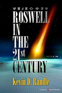 Kevin Randle, "Roswell in the 21st Century."