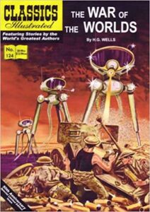 The Classics Illustrated "War of the Worlds" (1954). Click on the picture for the 50th anniversary edition.
