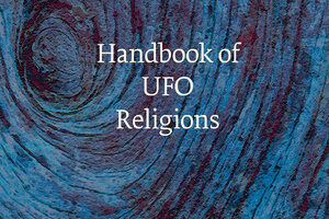 The Brill "Handbook of UFO Religions," forthcoming March 2021.